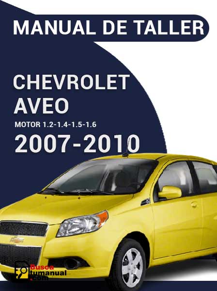 Manual Taller Chevrolet Aveo 2007-2010 (Motor 1.2-1.4-1.5-1.6)