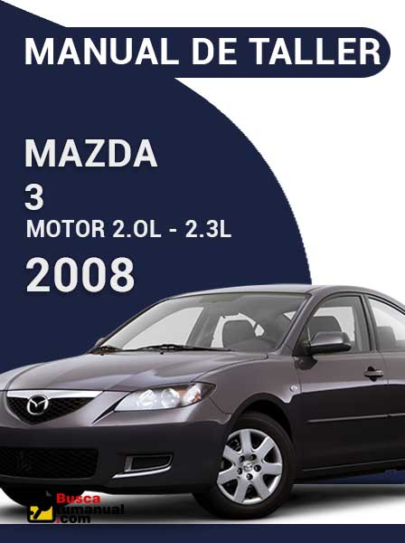 Manual de Taller Mazda 3 Motor 2.0L - 2.3L 2008