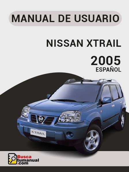 Manual de Usuario Nissan Xtrail 2005 Español