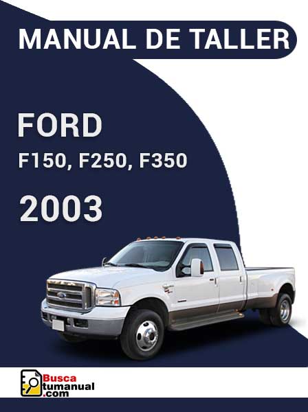 Manual de Taller Ford F150, F250, F350 2003
