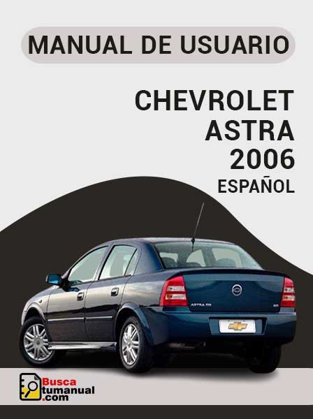 Manual de Usuario Chevrolet Astra 2006