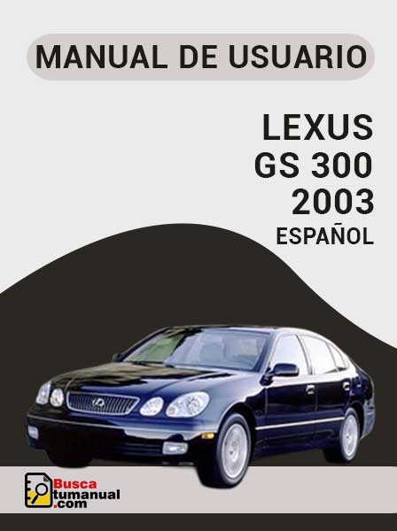 Manual de Usuario Lexus GS 300 2003 Español