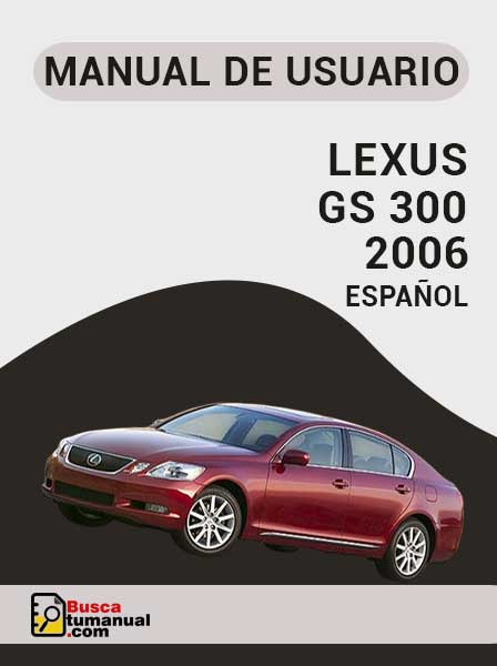 Manual de Usuario Lexus GS 300 2006 Español
