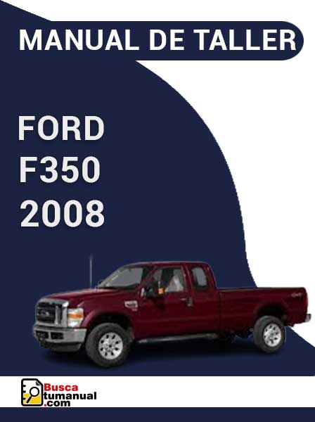 Manual de Taller Ford F350 2008