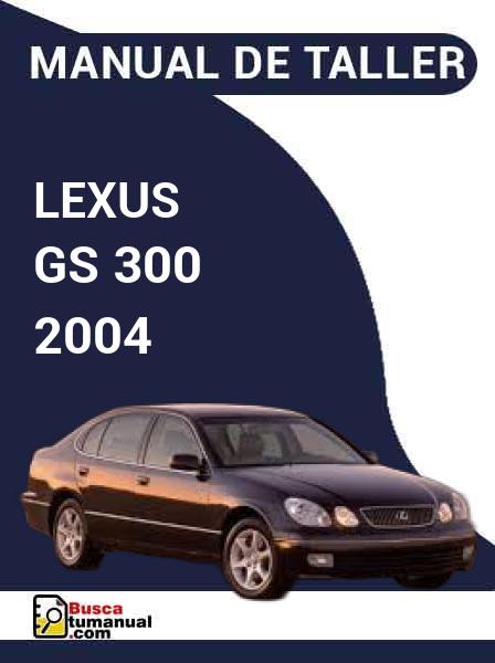 Manual de Taller Lexus GS 300 2004